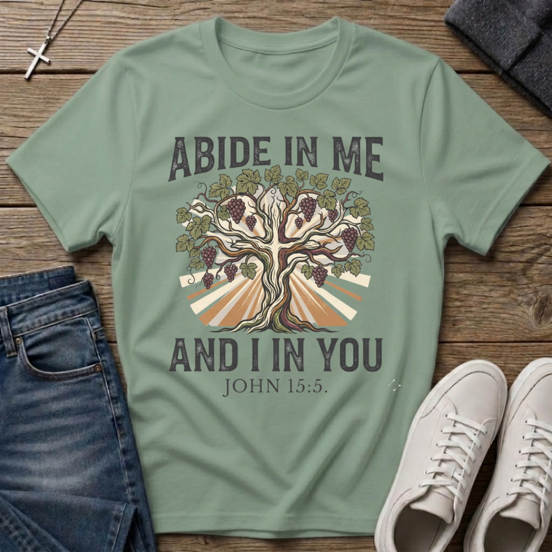 Abide In Me John 15:5 T-Shirt
