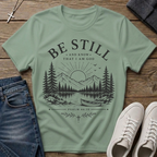 Be Still and Know That I Am God Psalm 46:10 T-Shirt