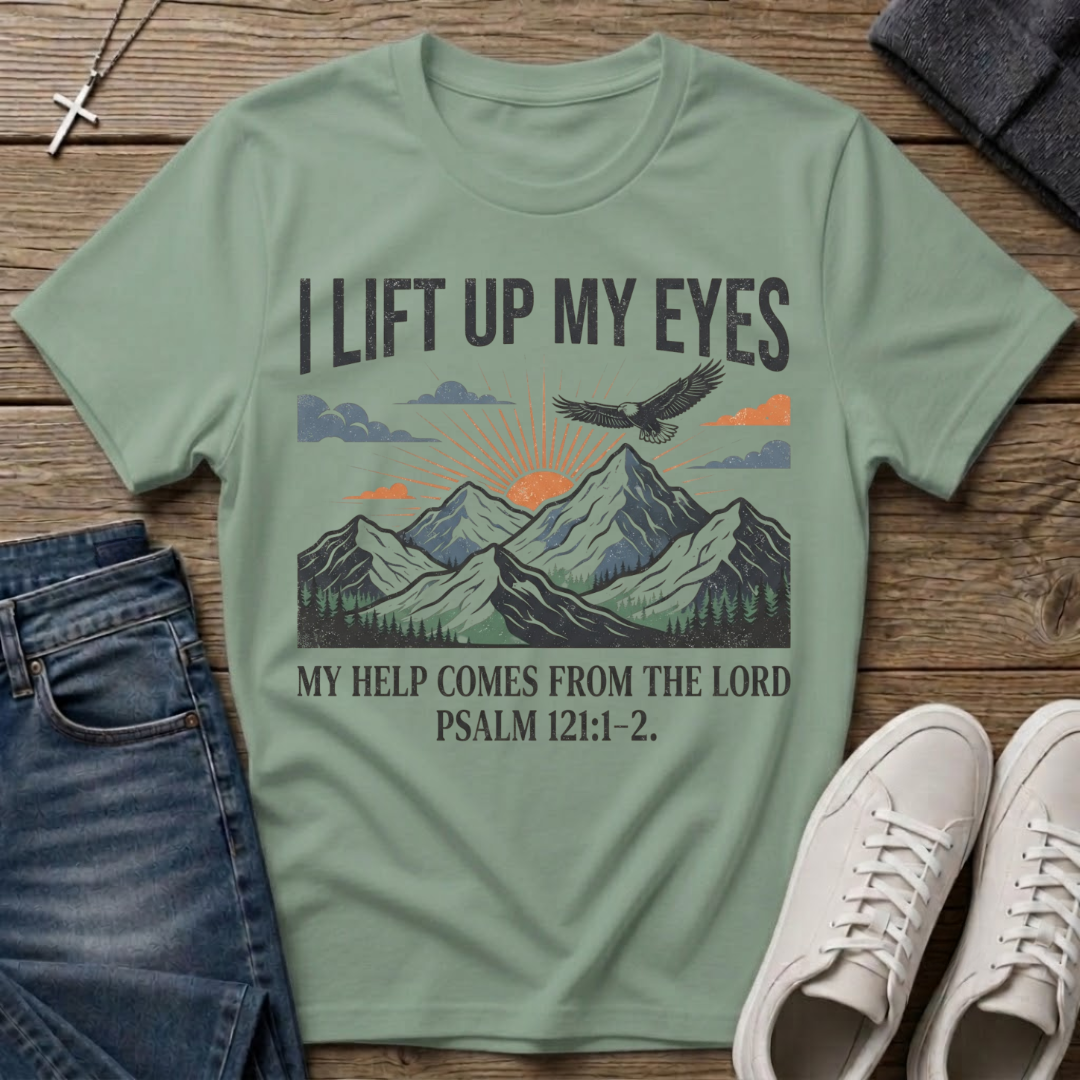I Lift Up My Eyes Mountain Psalm 121:1-2 T‑Shirt