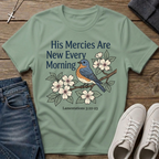 His Mercies Are New Every Morning Lamentations 3:22–23 T‑Shirt