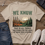 We Know Sunrise Wilderness Romans 8:28 T-Shirt