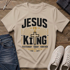 Jesus Is King Hebrews 13:8 Christian T-Shirt