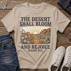 The Desert Shall Bloom Isaiah 35:1 T-Shirt