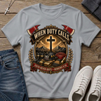 When Duty Calls Firefighter T-Shirt