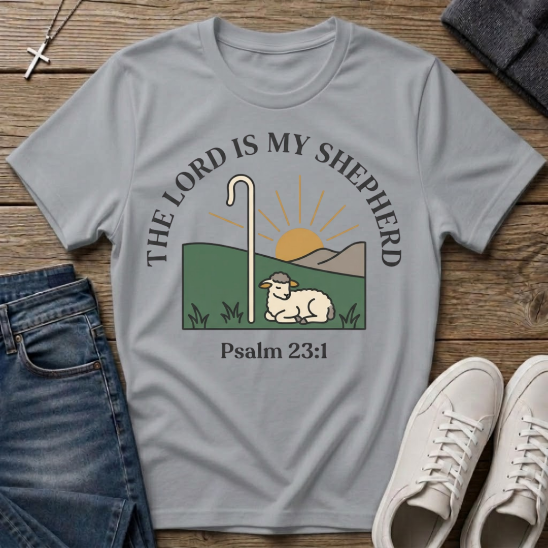 The Lord Is My Shepherd Psalm 23:1 T-Shirt