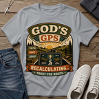 God's GPS Recalculating Christian T-Shirt
