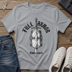 Full Armor Ephesians 6 Christian T-Shirt
