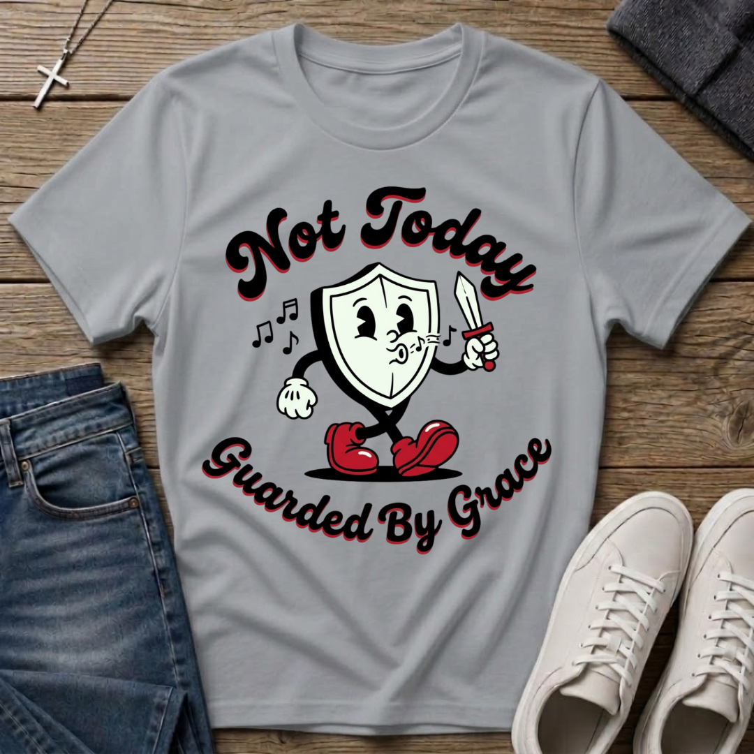 Not Today Guarded by Grace Christian T-Shirt