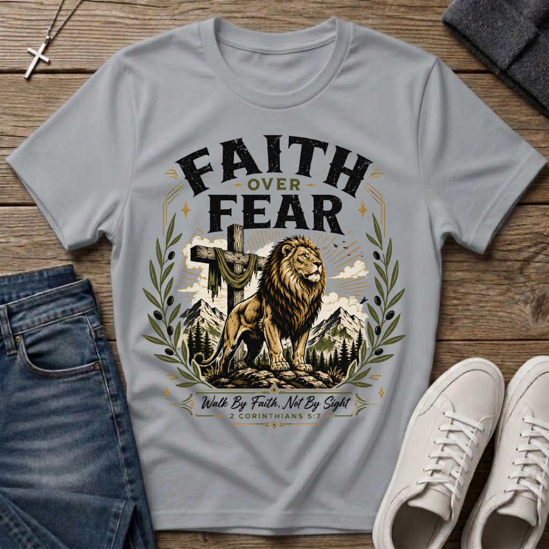 Faith Over Fear 2 Corinthians 5:7 Christian T-Shirt