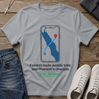 Fastest Route Avoids Tolls and Pharaoh's Chariots T-Shirt