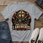 God Called I Answered Firefighter T‑Shirt