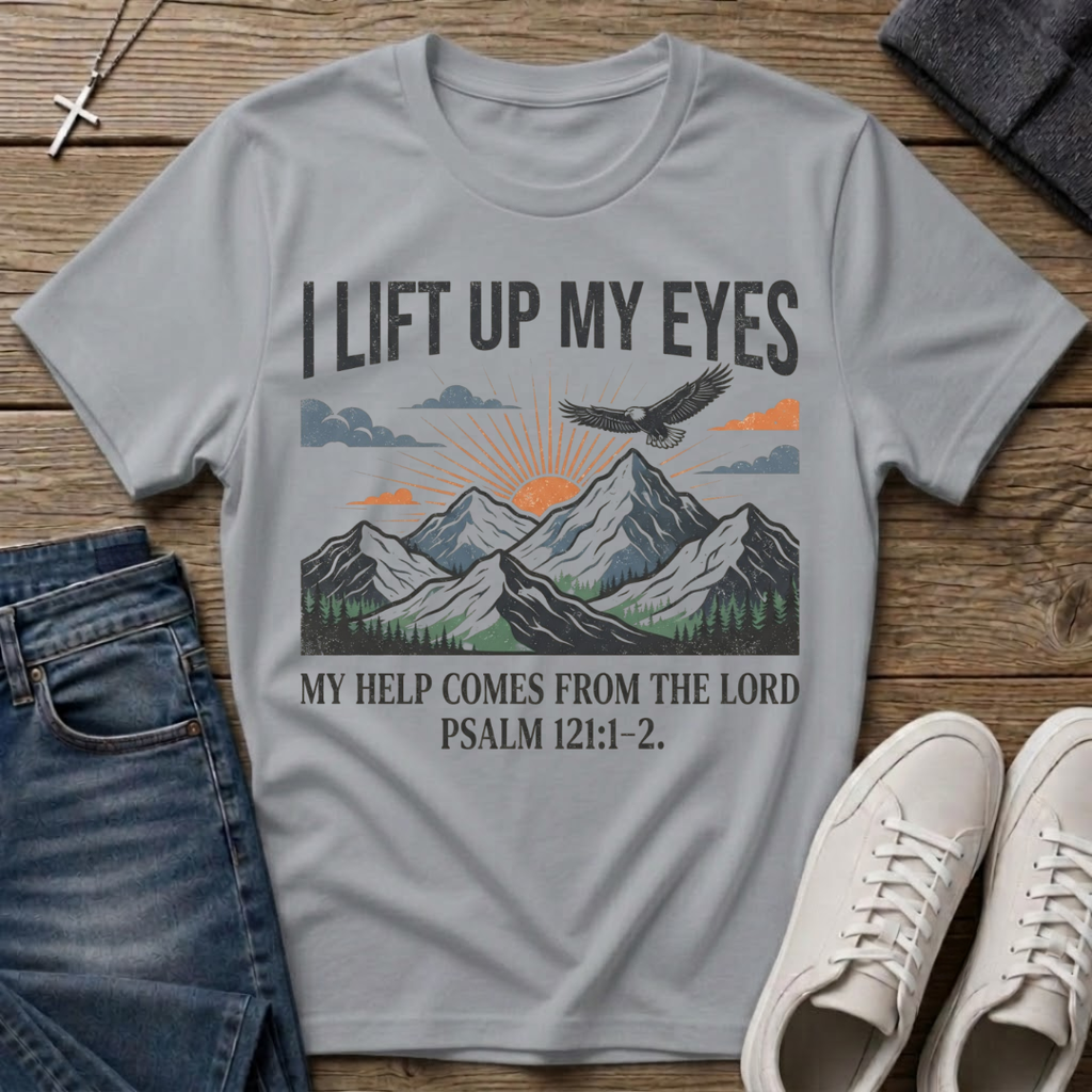 I Lift Up My Eyes Mountain Psalm 121:1-2 T‑Shirt