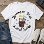 Running on Jesus and Iced Coffee Christian T-Shirt