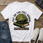 Put on the Full Armor Ephesians 6:11 Christian T-Shirt