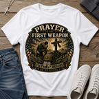 Prayer Is My First Weapon Christian T-Shirt