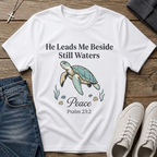 He Leads Me Beside Still Waters Psalm 23 T-Shirt