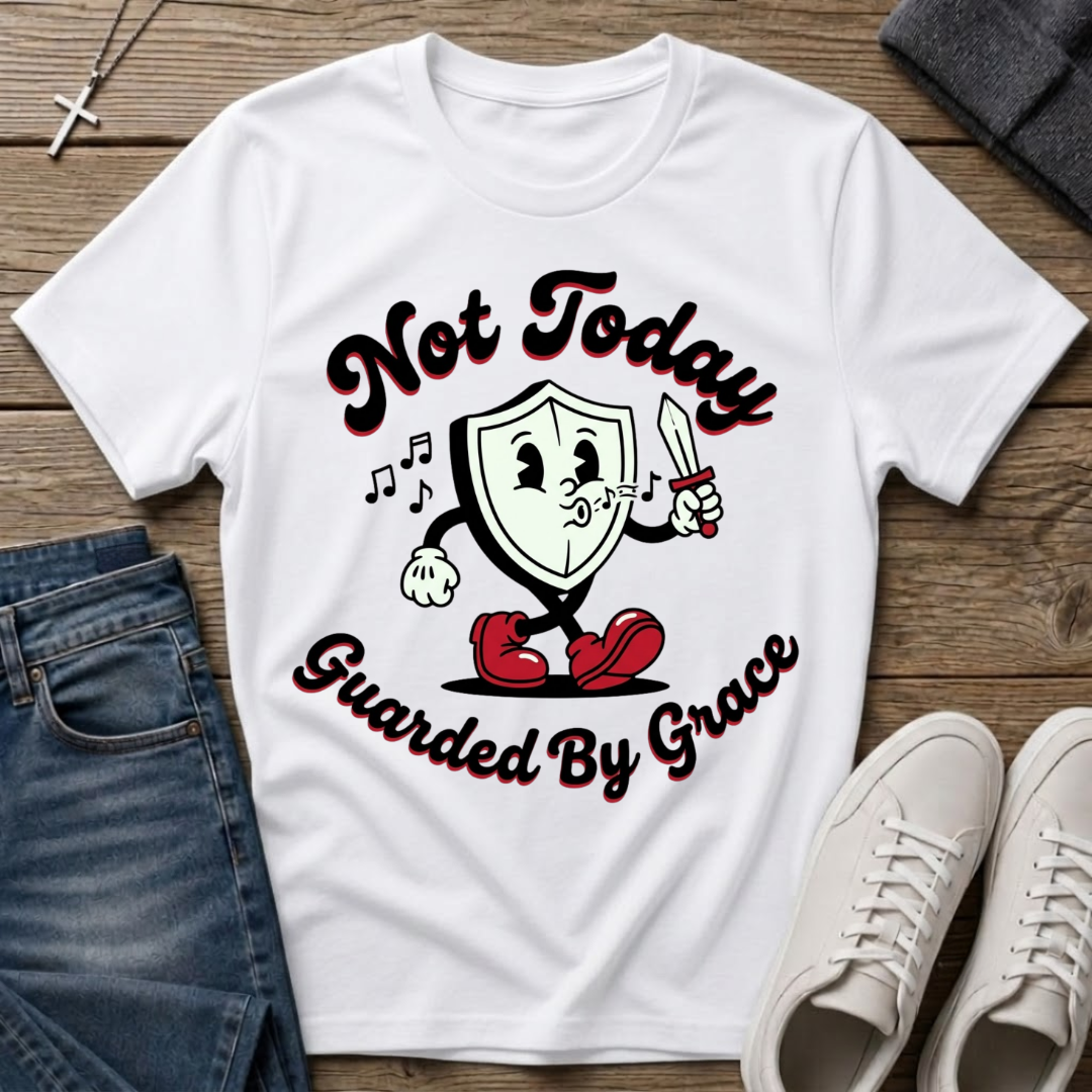 Not Today Guarded by Grace Christian T-Shirt