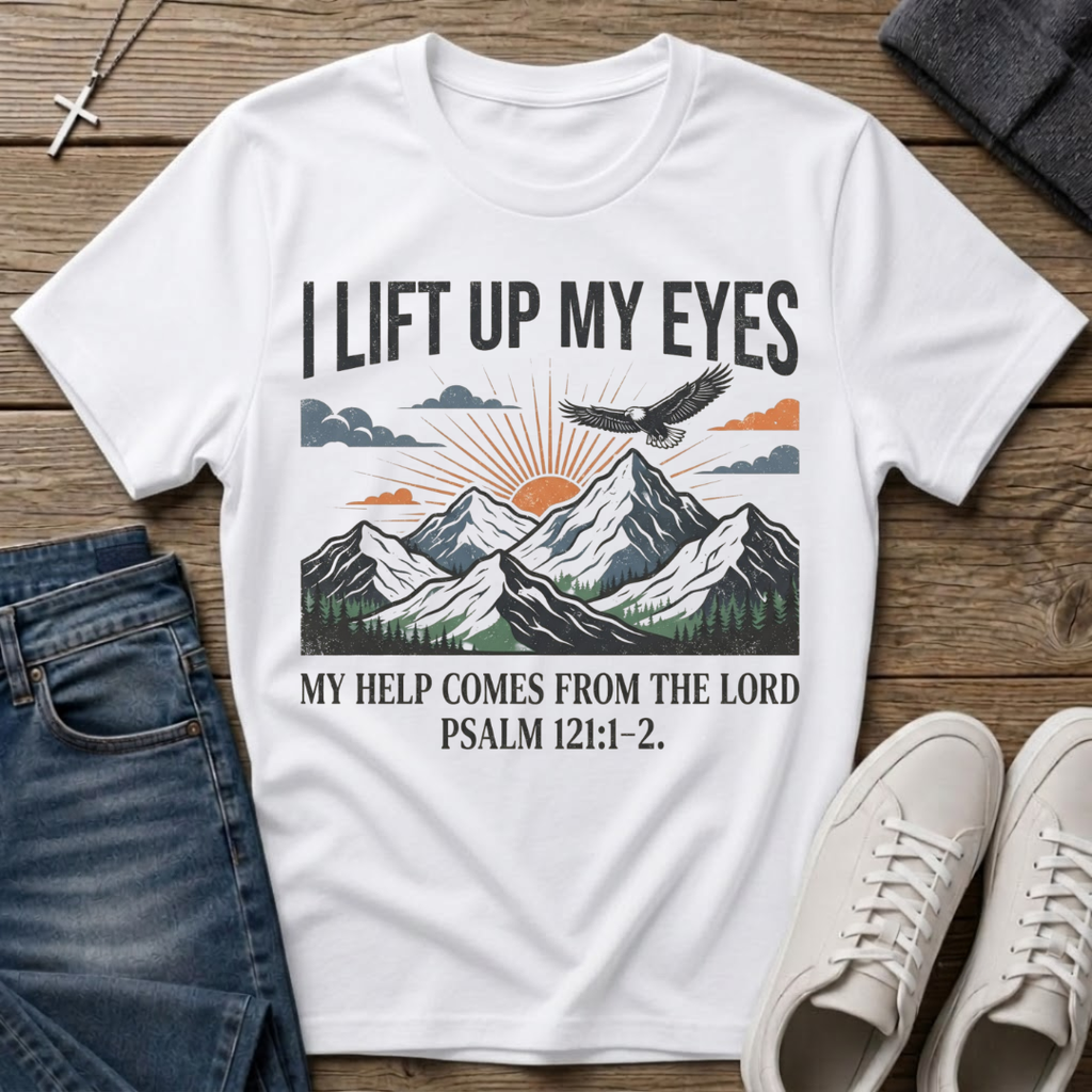 I Lift Up My Eyes Mountain Psalm 121:1-2 T‑Shirt