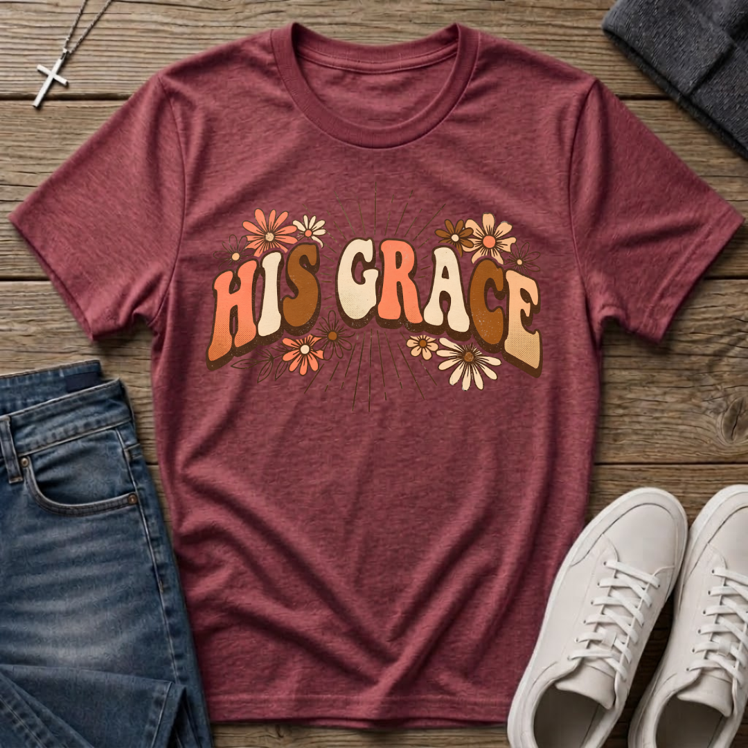 His Grace T-Shirt